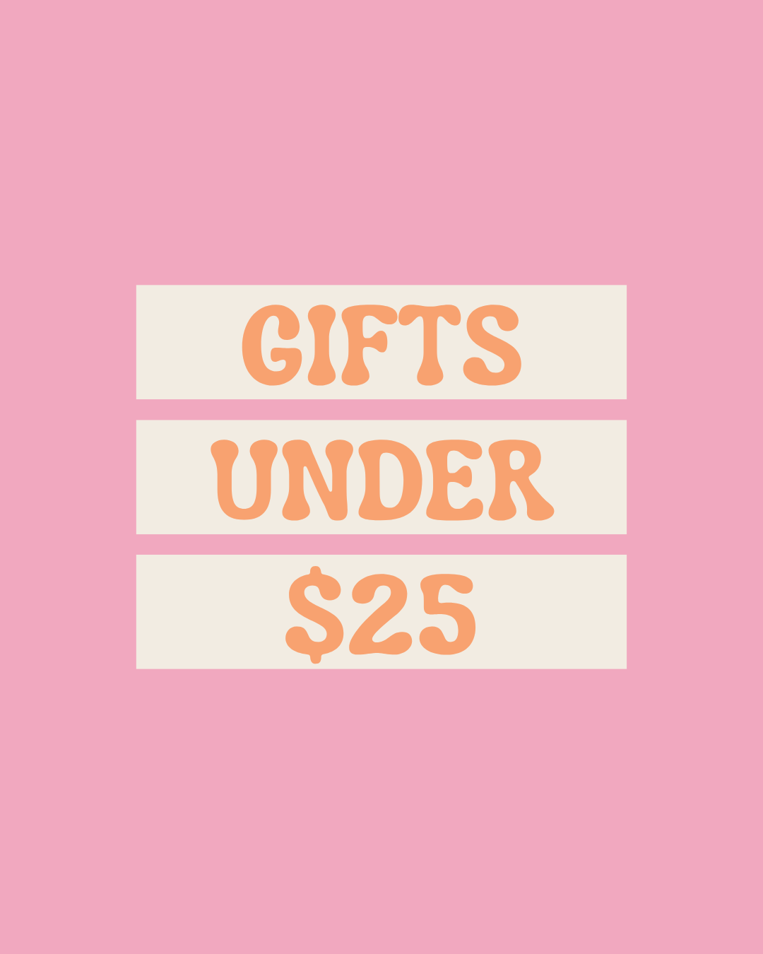 Gifts under $25
