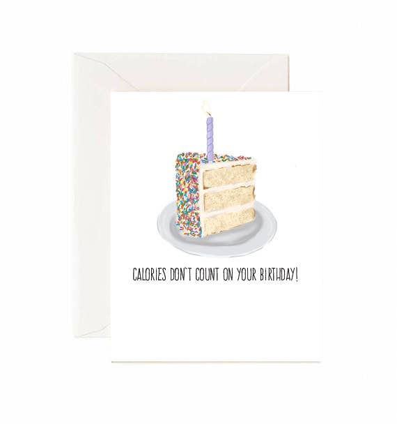 Calories Don't Count On Your Birthday Greeting Card