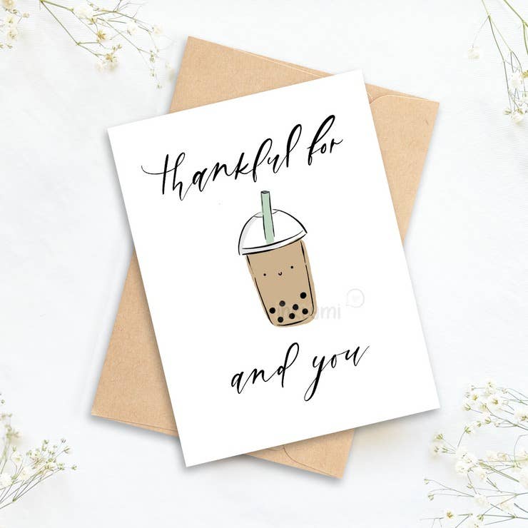 Thankful For Bubble Tea and You Greeting Card