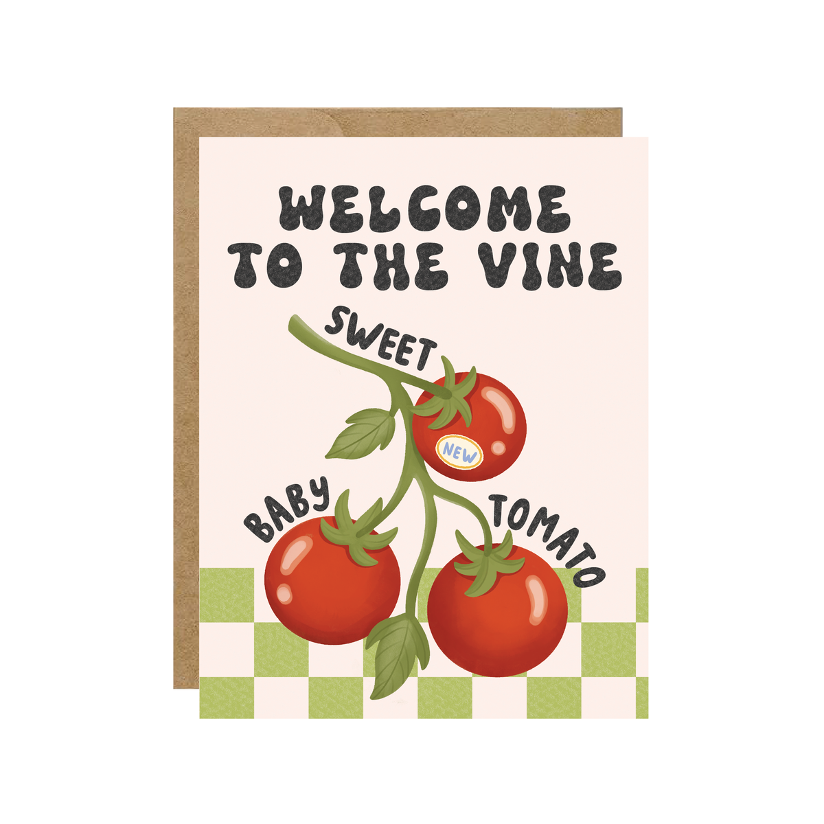 Welcome To The Vine Sweet Baby Tomato Greeting Card