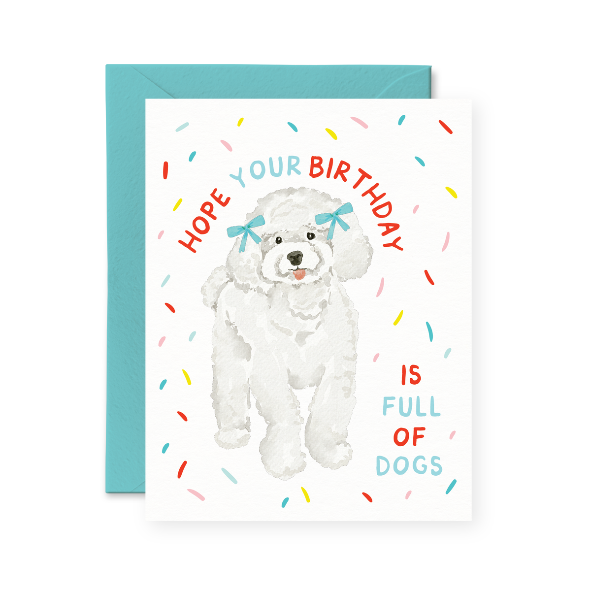 Hope Your Birthday Is Full Of Dogs Greeting Card