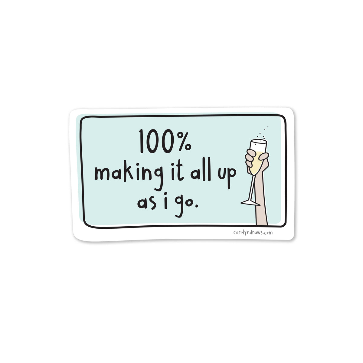 Making It Up As I Go Vinyl Sticker