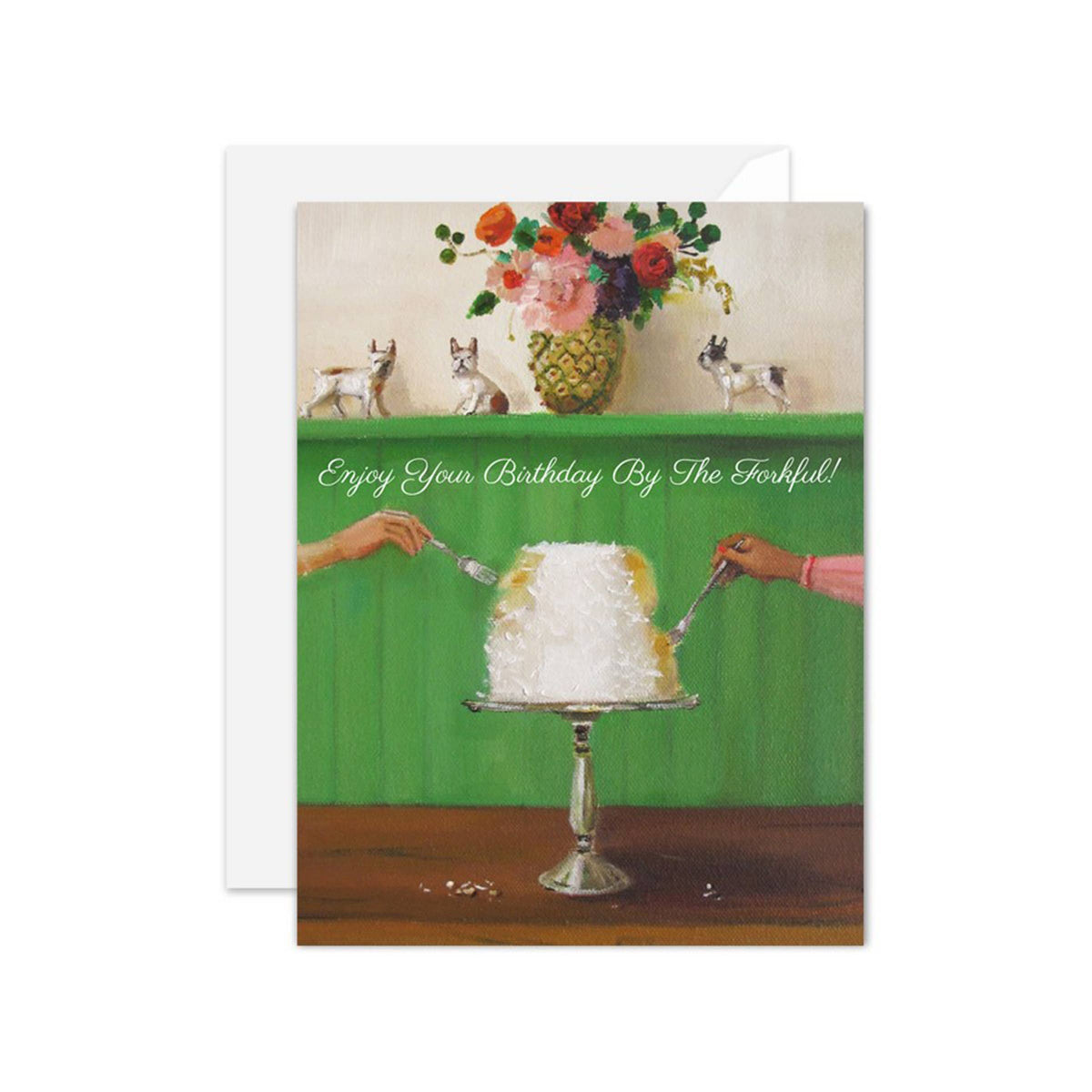 Enjoy Your Birthday By The Forkful! Greeting Card