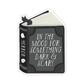 In The Mood For Dark and Scary - Horror Book Vinyl Sticker