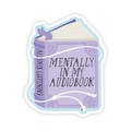 Mentally In My Audiobook Sticker