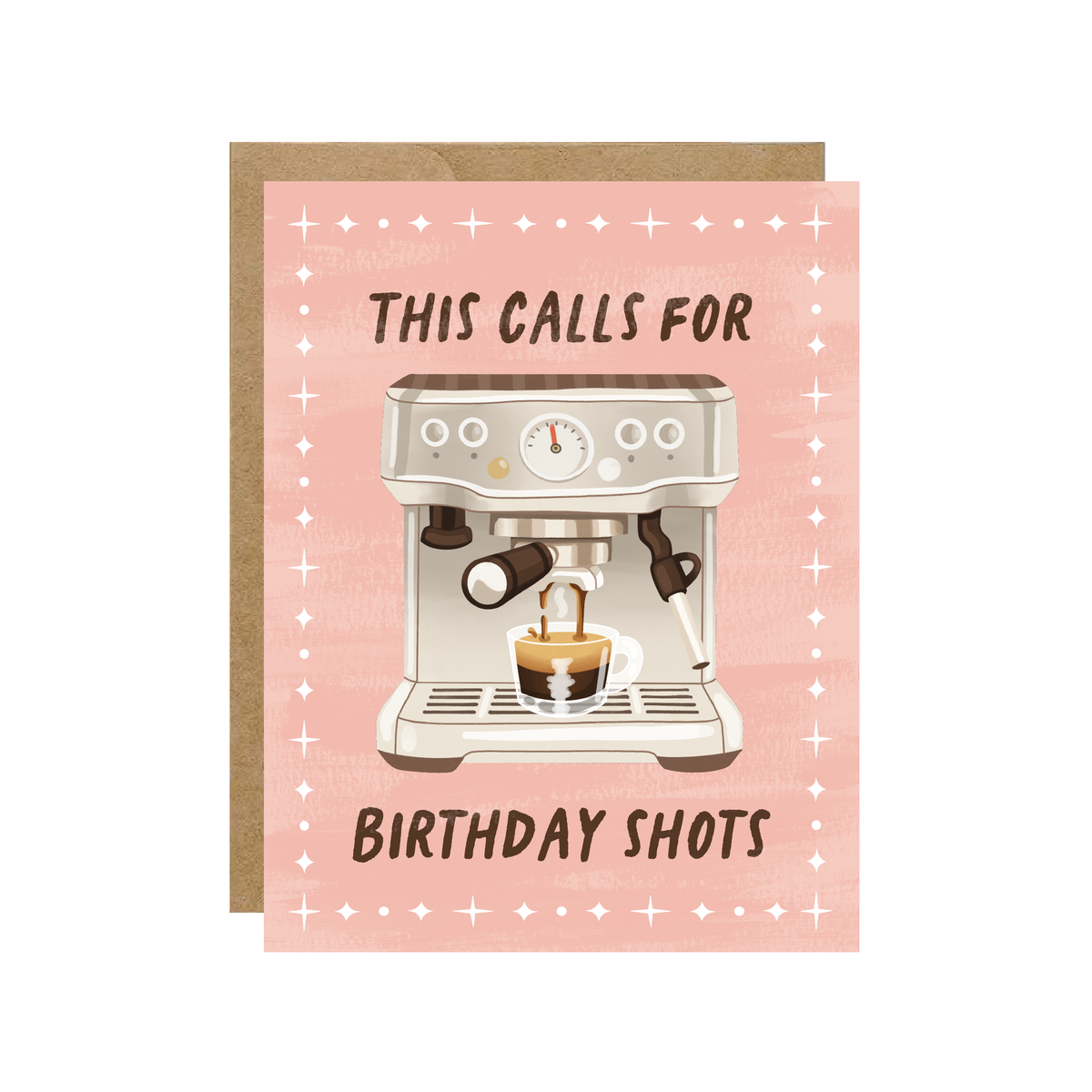 This Calls For Birthday Shots Greeting Card