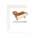 Hot Diggity Dog! It's Your Birthday! Card