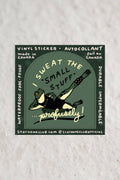 Stay Home Club - Sweat the Small Stuff Sticker