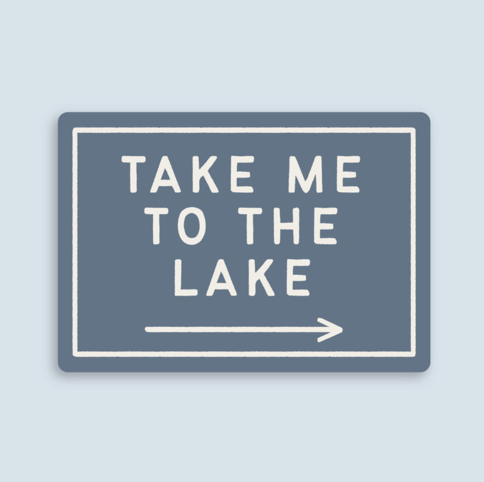 Take Me To The Lake Sticker