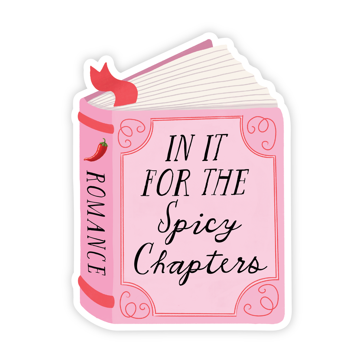 In It For The Spicy Chapters - Romance Book Vinyl Sticker